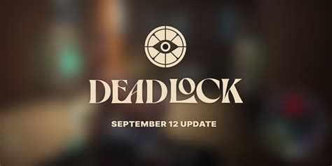 Deadlock Releases Huge New Update For August 2024