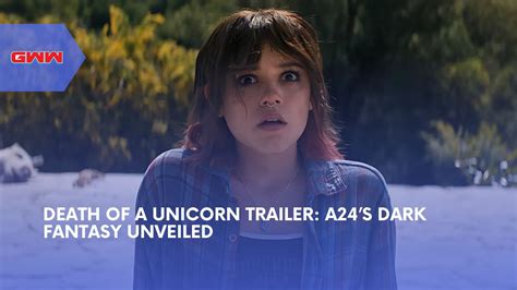 Death Of A Unicorn Trailer A24 S Dark Fantasy Unveiled
