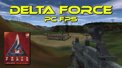 Delta Force Series A Comprehensive History Of Fps Game Versions Jollymax
