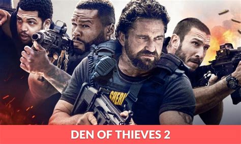 Den Of Thieves 2 Release Date Cast Plot Trailer Amp More Regaltribune