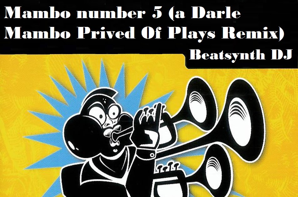 Dj Edu Productor Mambo Number 5 A Darle Mambo Prive Of Download Remix