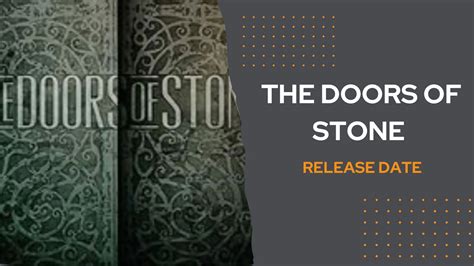 Uncovering the Origins and History of Doors of Stone Release Date