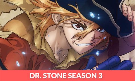 Dr Stone Season 3 Release Date: The Complete Guide to When It Drops