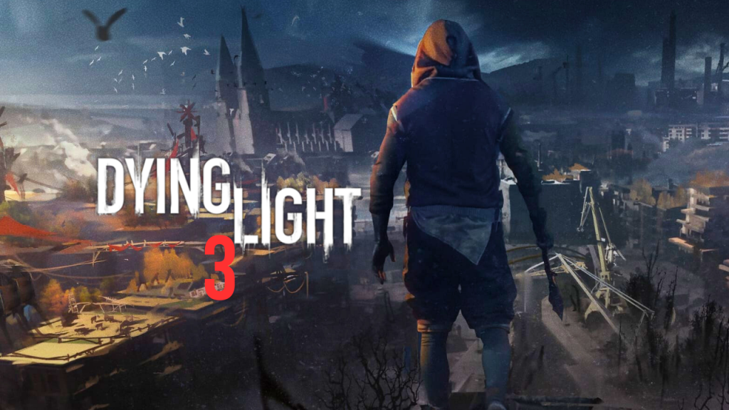 Dying Light 3 Date De Sortie Gameplay Trailer Ce Qu Amp 39 Il Faut Savoir