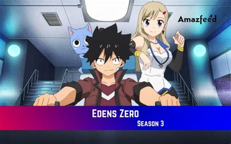 Edens Zero Season 3 Release Date Renewed Or Canceled Trailer Cast Where To Watch Amp More