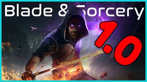 Everything We Know About 1 0 Full Release Of Blade Amp Sorcery Youtube Everything We Know About 1 0 Full Release Of Blade Amp Sorcery Youtube