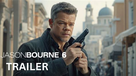 Fan Trailer Jason Bourne 6 Dilemma 2025 First Trailer Matt Damon Youtube