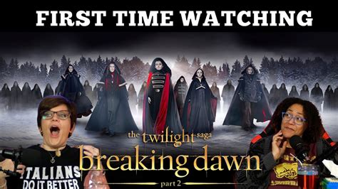 Finally Watching Twilight Breaking Dawn Part 2 For The First Time Bruh What Youtube