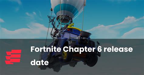 Fortnite Chapter 6 Release Date Esports Gg Fortnite Chapter 6 Release Date Esports Gg