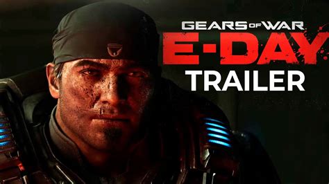 Gears Of War E Day Trailer Oficial Espa Ol Hd D A De La Emergencia Youtube