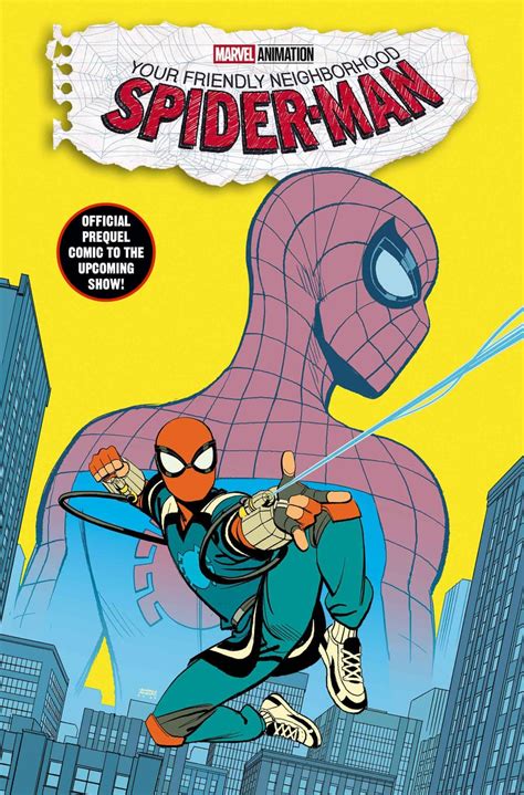 Get Your First Look At The Official Prequel Comic To Marvel Animation S Your Friendly Neighborhood Spider Man Marvel