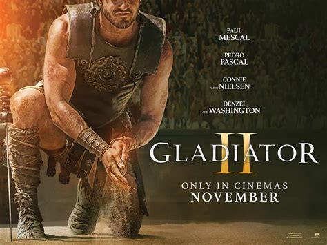 Gladiator 2 Release Date Cast Plot Age Rating Amp More