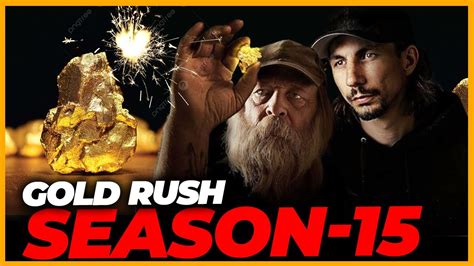 Gold Rush Season 15 Delayed Latest Production Updates Youtube