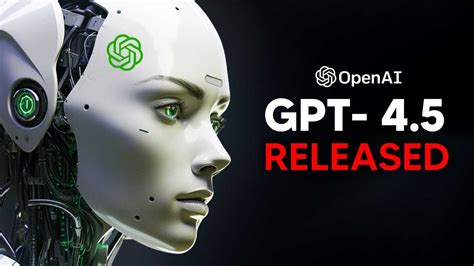 Gpt 4 5 Release Date Confirmed Availability Amp How To Access Openai S Latest Model