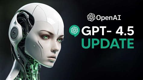 When Is the GPT4.5 Release Date OpenAI Announcing?