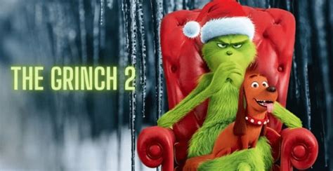 Grinch 2 Release Date: When Can You Expect the Holiday Hijinks