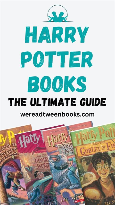 Harry Potter Books In Order The Ultimate Guide To This Popular Fantasy Series Wereadtweenbooks Com