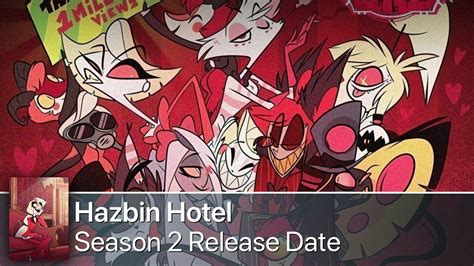 Hazbin Hotel Season 2 Release Date Amp Story Details