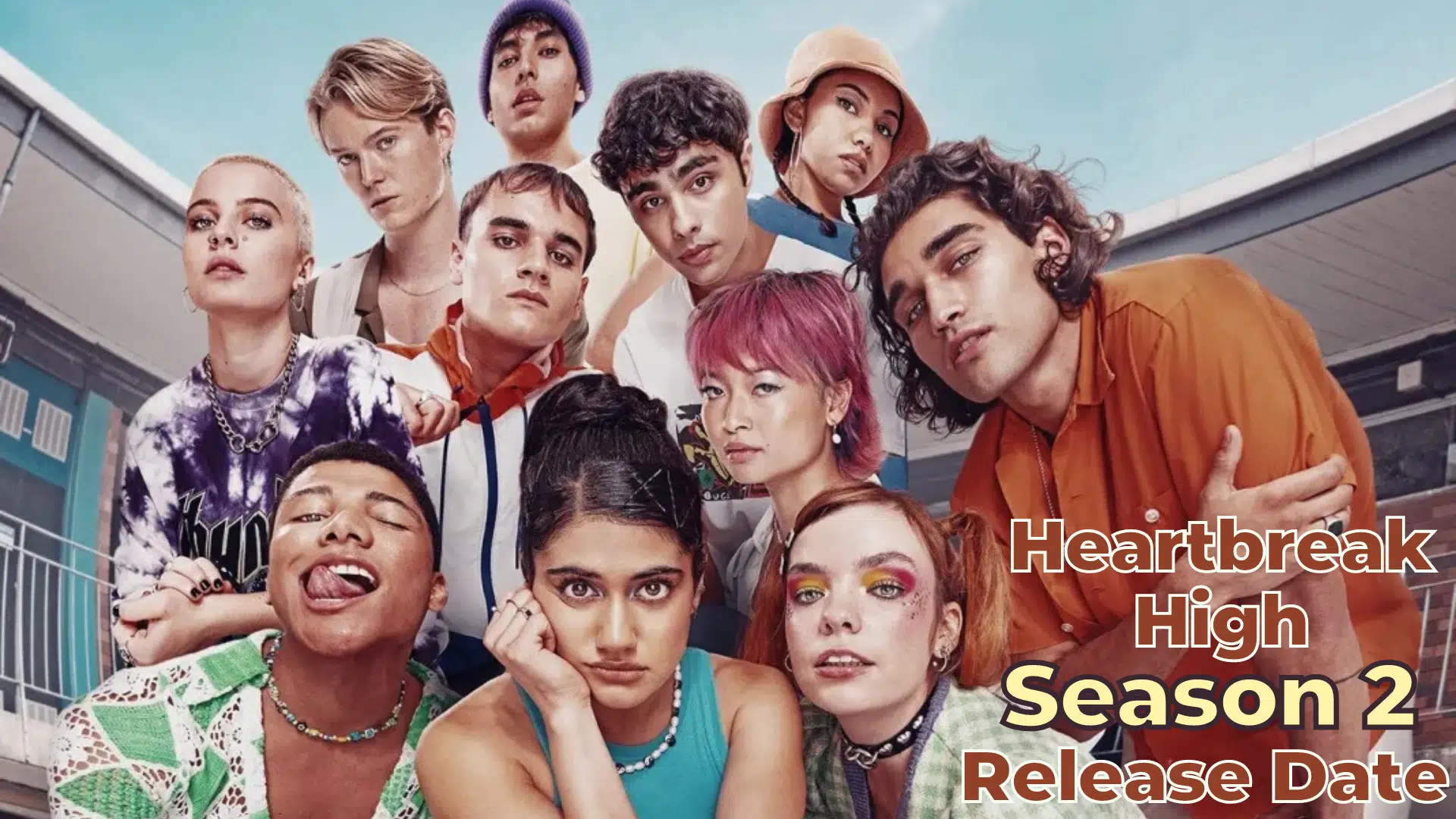 Heartbreak High Season 3 Release Date Trailer Plot Is It Renewed On Netflix Series