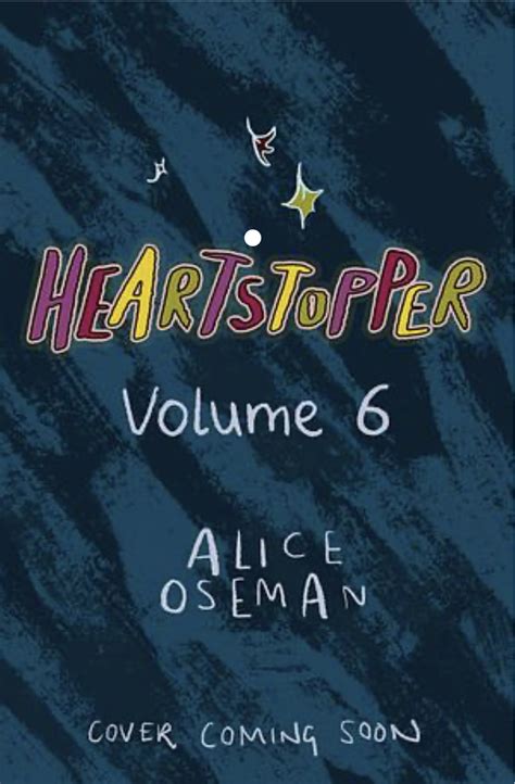 Discover the heartstopper volume 6 release date today
