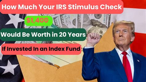 How Much Your Irs Stimulus Check Of 1 400 Would Be Worth In 20 Years If Invested In An Index Fund