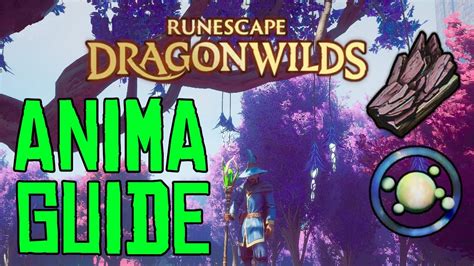 How To Get Anima Infused Bark And Wild Anima Runescape Dragonwilds Guide Ign