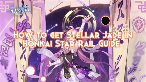 How To Get Stellar Jade In Honkai Star Rail How To Get Stellar Jade In Honkai Star Rail