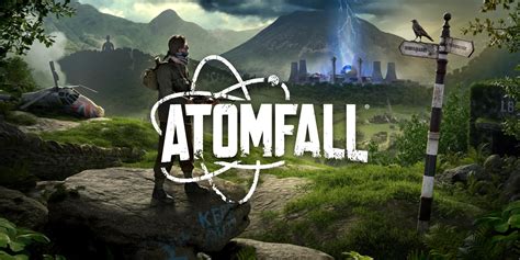 How To Play Atomfall Early Release Date Time