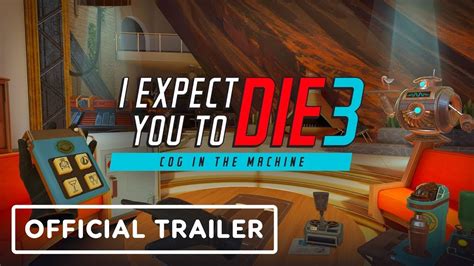 I Expect You To Die 3 Cog In The Machine Gameplay Trailer Meta Quest Gaming Showcase 2023