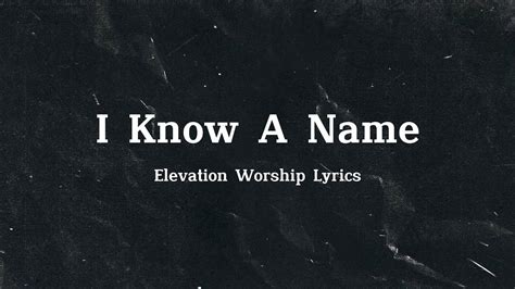 I Know A Name Elevation Worship Brandon Lake Youtube