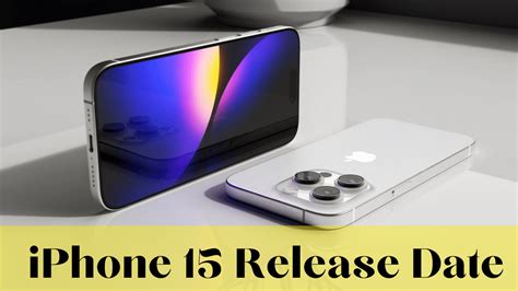 Iphone 15 Release Date In 2023 Latest Updates