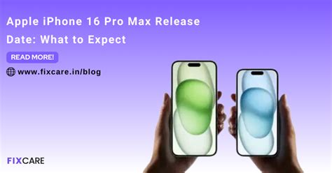 iPhone 16 Pro Max Release Date 2024: What You Need to Know