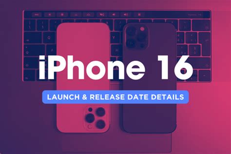 Iphone 16 Release Date Everything You Need To Know