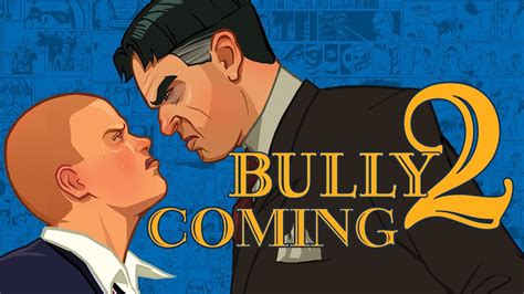 Is Bully 2 Even Possible Today