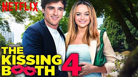 Is There Going To Be A Kissing Booth 4 On Netflix Capital