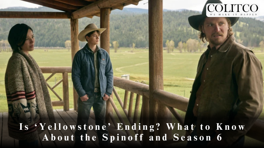 Is Yellowstone Ending What To Know About A Potential Season 6