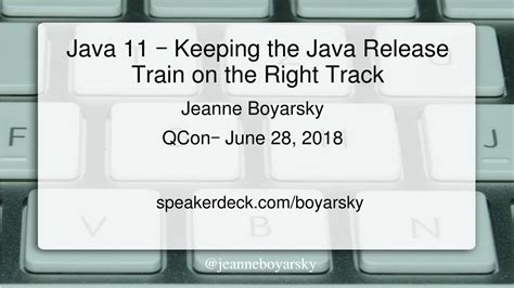 Java 11 Keeping The Java Release Train On The Right Track Ppt Download
