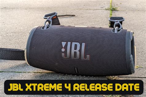 Discover the JBL Xtreme 4 Release Date and Get Ready to Jam