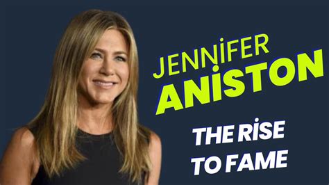 Jennifer Aniston S Rise To Fame