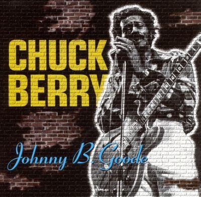 Johnny B Goode Legacy Chuck Berry Album Allmusic Johnny B Goode Legacy Chuck Berry Album Allmusic