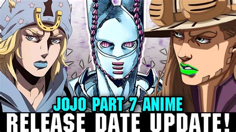 Jojo Part 7 Anime Release Date Update Leaker Steel Ball Run Anime Rel Date Youtube