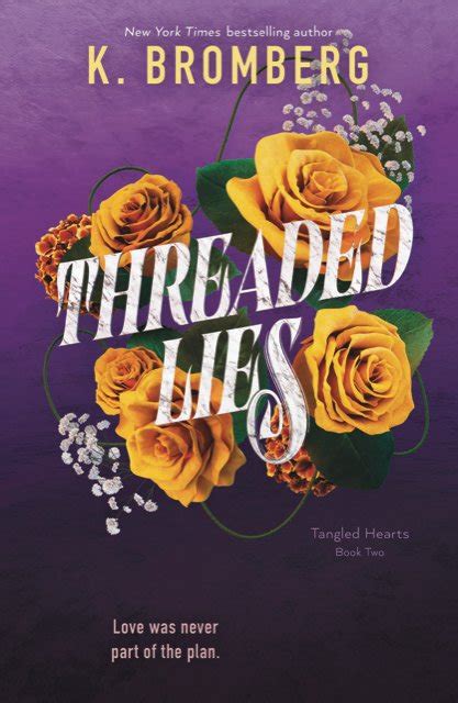 K Bromberg Has Revealed The Gorgeous Cover For Threaded Lies Releasing October 14 2025 The Heated Follow Up To Twisted Knight And The Second Book In New York Times Bestselling Author K Bromberg S