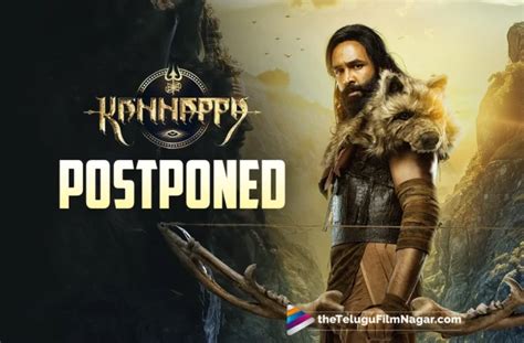 Kannappa Release Pushed Back Manchu Vishnu Cites Pending Vfx Work Telugu Filmnagar