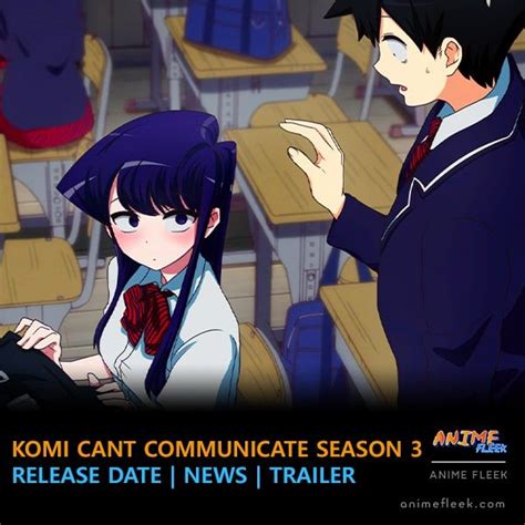 Komi Can Amp 39 T Communicate Season 3 Everything We Know So Far Stagbite
