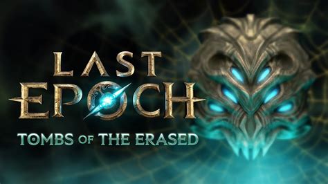 Last Epoch Official Teaser Trailer Season 2 Tombs Of The Erased Announcements Last Epoch Last Epoch Official Teaser Trailer Season 2 Tombs Of The Erased Announcements Last Epoch
