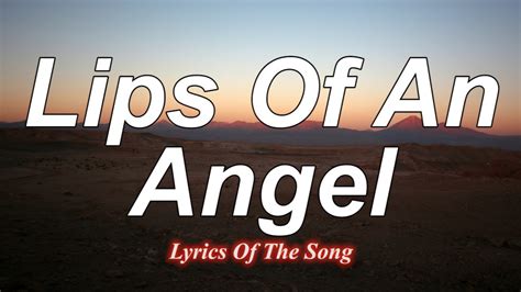 Lips Of An Angel Rewrite Lyrics At Jonathan Whelchel Blog