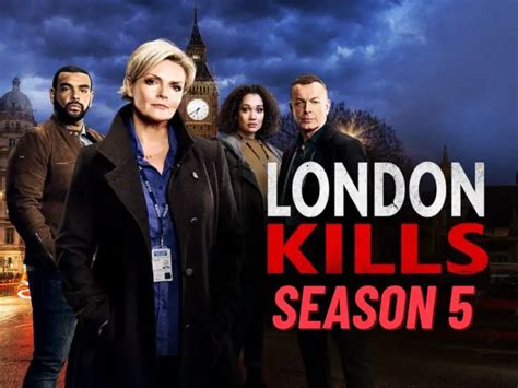 Uncover the Truth: London Kills Season 5 Release Date Revealed