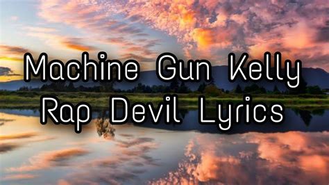 Machine Gun Kelly Rap Devil Lyrics Youtube