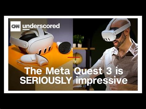 Meta Quest 3 Hands On Price Release Date And Pre Orders Cnn Underscored