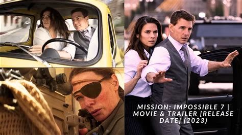 Mission Impossible 7 Movie Amp Trailer Release Date 2023